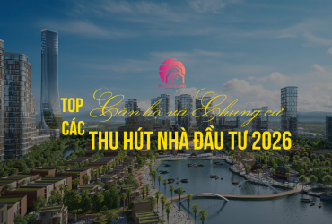Top Dự Án Căn Hộ & Chung Cư Đà Nẵng Thu Hút Nhà Đầu Tư 2026