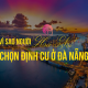 Vì Sao Người Hà Nội Chọn Định Cư Ở Đà Nẵng?