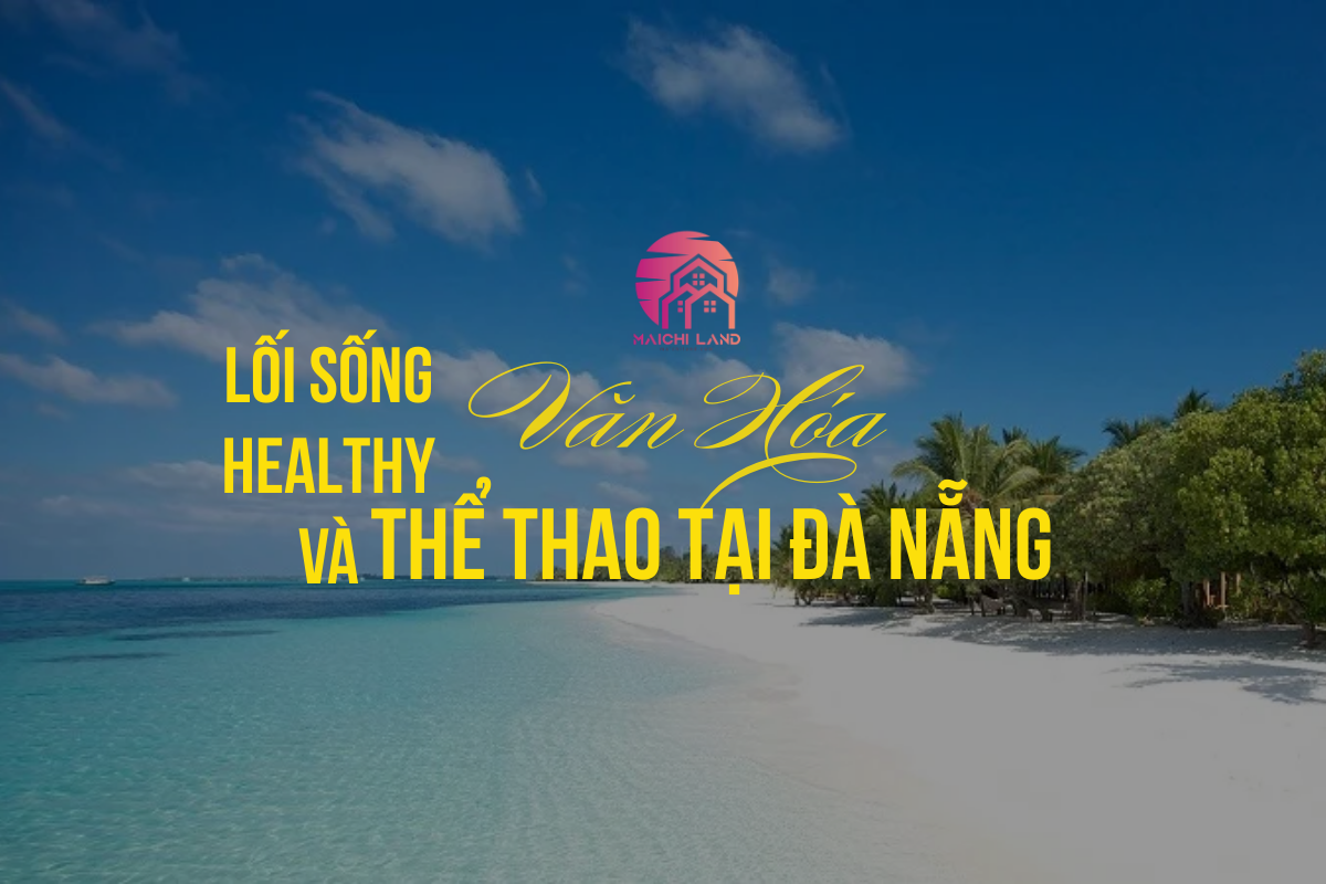 Lối Sống Healthy Và Văn Hóa Thể Thao Biển Tại Đà Nẵng